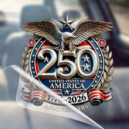 LIMITED TIME OFFER – 250th Anniversary Decal United States Of America Eagle Patriotic
