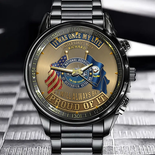Personalized Name US Navy Veteran Watch – It Was Once My Life I Will Always Be Proud Of It