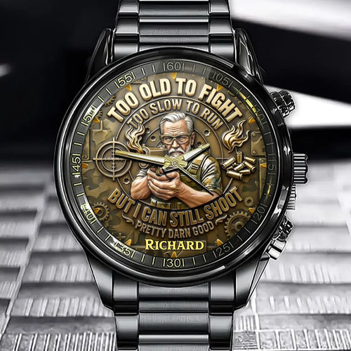 Personalized Too Old To Fight Watch - Engraved Name Veteran Gun Enthusiast Gift