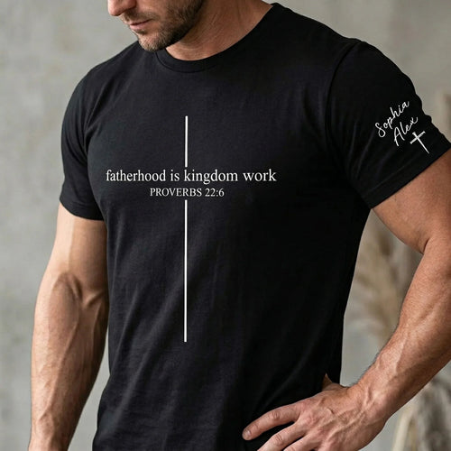 Custom Unisex T-Shirt - Personalized Fatherhood Is Kingdom Work Shirt with Kids Names & Cross, Father's Day Gift for Christian Dad