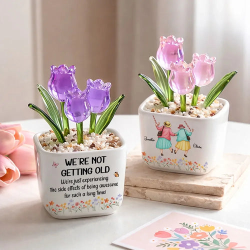 Not Getting Old - Personalized Custom Glass Everlasting Tulips