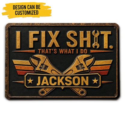I Fix It - Personalized Custom Metal Sign