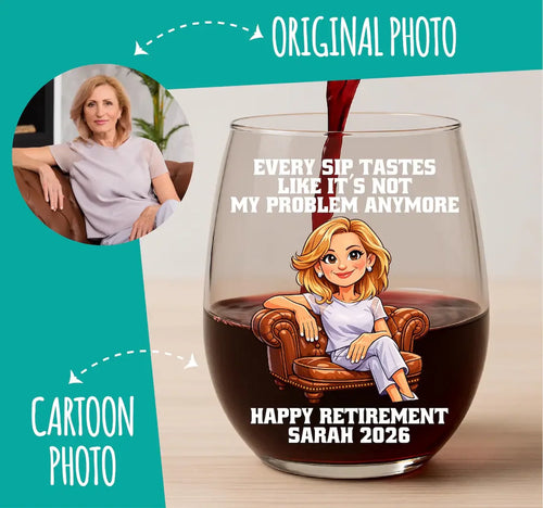 Custom Cartoon Portrait Retired Glass – Personalized Retirement Gift – Funny Stemless Wine Glass with Photo and Name, Every Sip Tastes Like