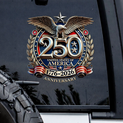 LIMITED TIME OFFER – 250th Anniversary Decal United States Of America Eagle Patriotic
